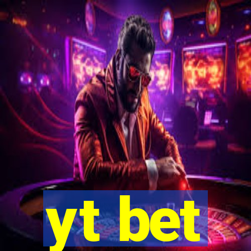 yt bet